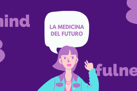 Mindfulness: La medicina del futuro.